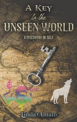 A Key to the Unseen World by Amato, Linda