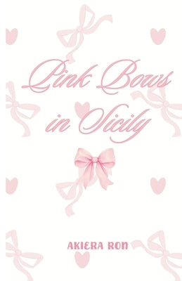 Pink Bows in Sicily by Ron, Akiera