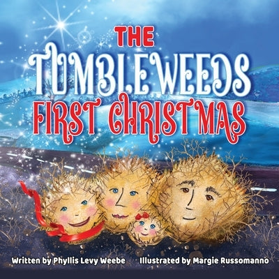 The Tumbleweed's First Christmas by Levy Weebe, Phyllis