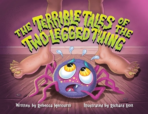 The Terrible Tales of the Two-Legged Thing by Mercurio, Rebecca