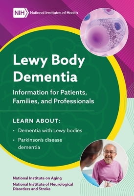 2023 Lewy Body Dementia - Information for Patients, Families, and Professionals by National Institutes of Health