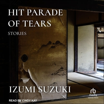 Hit Parade of Tears: Stories by Suzuki, Izumi