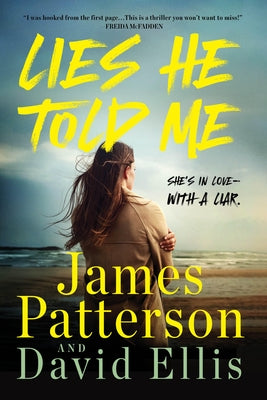 Lies He Told Me: A Thriller by Patterson, James