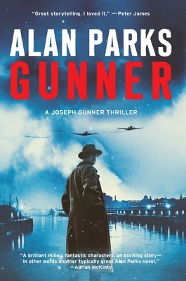 Gunner: A Joseph Gunner Thriller by Parks, Alan