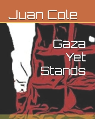 Gaza Yet Stands by Cole, Juan