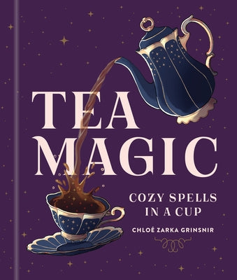 Tea Magic: Cozy Spells in a Cup by Grinsnir, Chlo&#195;&#169; Zarka