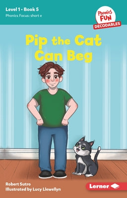 Pip the Cat Can Beg: Book 5 by Sutro, Robert