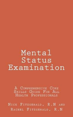 Mental Status Examination: A Comprehensive Core Skills Guide For All Health Professionals [Booklet] by Fitzgerald, Rachel