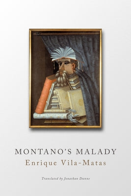 Montano's Malady by Vila-Matas, Enrique
