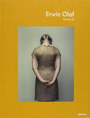 Erwin Olaf: Volume II by Olaf, Erwin