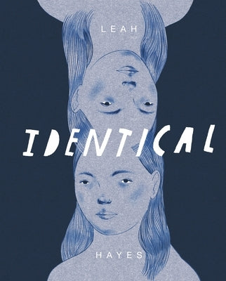 Identical by Hayes, Leah