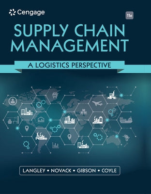 Supply Chain Management: A Logistics Perspective by Langley, C.