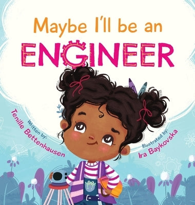 Maybe I'll Be an Engineer by Bettenhausen, Tenille