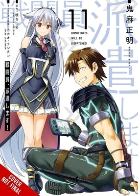 Combatants Will Be Dispatched!, Vol. 11 (Manga) by Akatsuki, Natsume