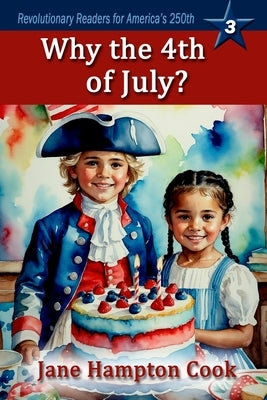 Why the 4th of July? by Cook, Jane Hampton