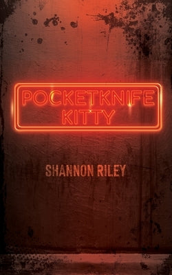 Pocketknife Kitty by Riley, Shannon