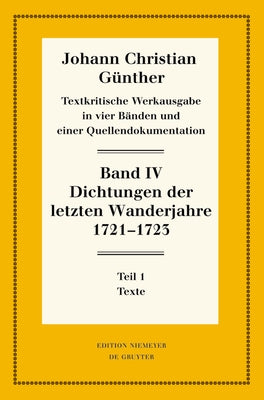 Dichtungen Der Letzten Wanderjahre 1721-1723: 1: Texte. 2: Nachweise, Erläuterungen Und Gesamtverzeichnisse by B&#246;lhoff, Reiner