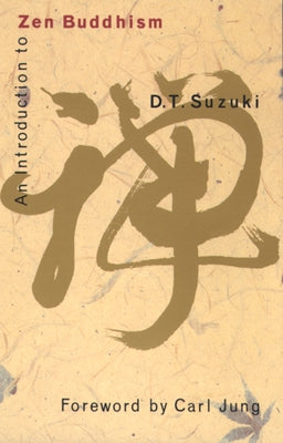 An Introduction to Zen Buddhism by Suzuki, Daisetz Teitaro