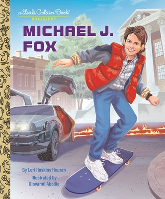 Michael J. Fox: A Little Golden Book Biography by Houran, Lori Haskins