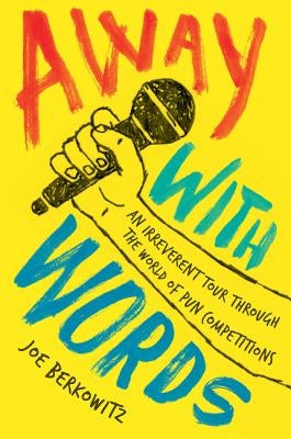 Away with Words by Berkowitz, Joe