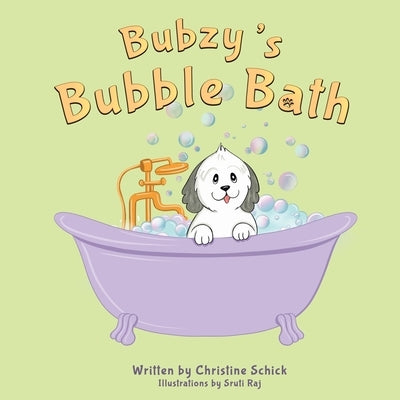 Bubzy's Bubble Bath by Schick, Christine