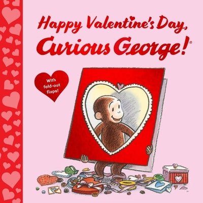 Happy Valentine's Day, Curious George! by Rey, H. A.