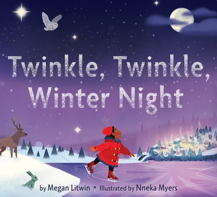 Twinkle, Twinkle, Winter Night: A Winter and Holiday Book for Kids by Litwin, Megan