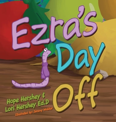 Ezra's Day Off by Hershey, Hope