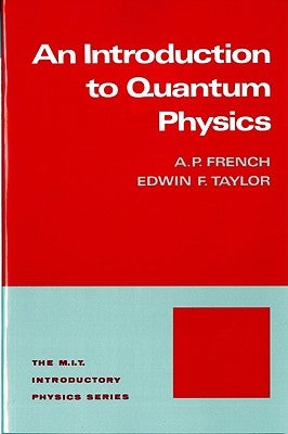 Introduction to Quantum Physics by French, A. P.