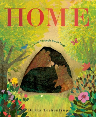 Home: A Peek-Through Board Book by Teckentrup, Britta