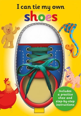 I Can Tie My Own Shoe: A Fun, Interactive Learning Book for Kids by Graham, Oakley