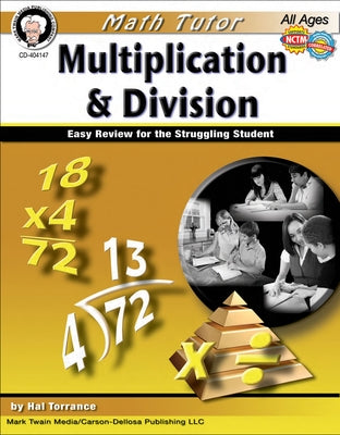 Math Tutor: Multiplication and Division, Ages 9 - 14: Easy Review for the Struggling Student by Torrance, Harold