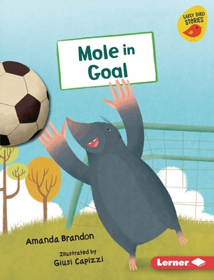 Mole in Goal by Brandon, Amanda