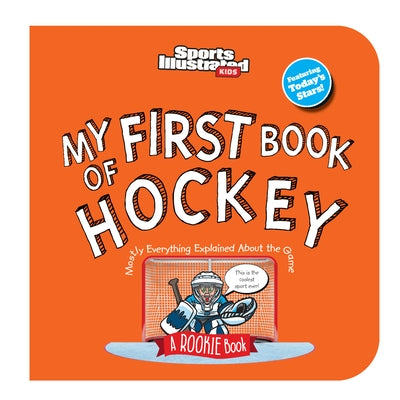 My First Book of Hockey (Board Book) by Sports Illustrated Kids