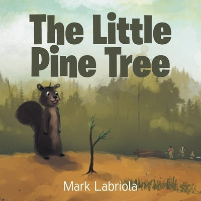 The Little Pine Tree by Labriola, Mark