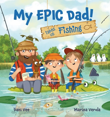 My Epic Dad! Takes Us Fishing by Vee, Dani