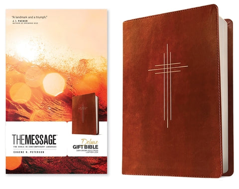 The Message Deluxe Gift Bible (Leather-Look, Dark Brown Gold Cross): The Bible in Contemporary Language by Peterson, Eugene H.