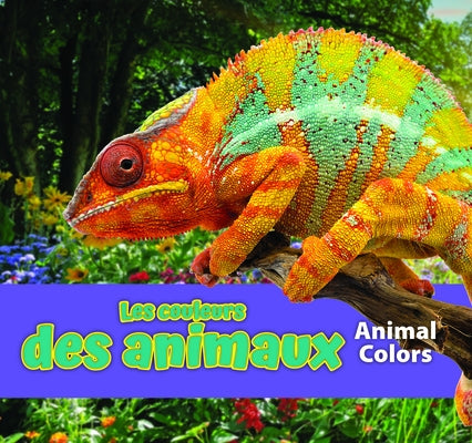 Les Couleurs Des Animaux/Animal Colors (French) by Koran, Maria