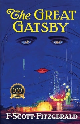 The Great Gatsby: Centennial Edition by Fitzgerald, F. Scott
