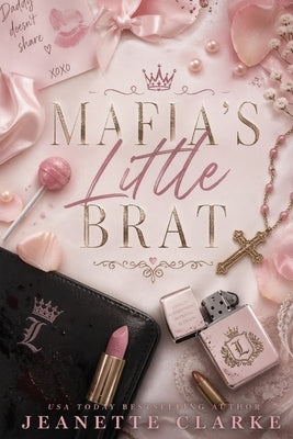 Mafia's Little Brat by Clarke, Jeanettte