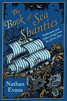 The Book of Sea Shanties by Evans, Nathan