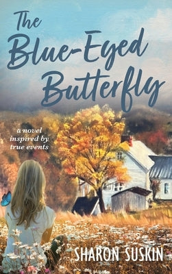 The Blue-Eyed Butterfly by Suskin, Sharon