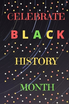 Celebrate Black History Month by Bennett, Cam