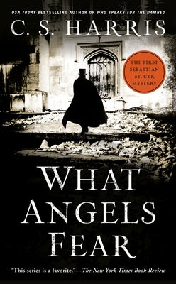 What Angels Fear: A Sebastian St. Cyr Mystery by Harris, C. S.