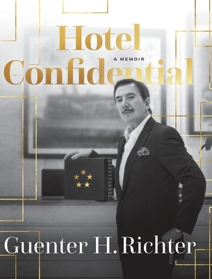 Hotel Confidential by Richter, Guenter H.