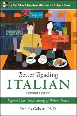 Better Reading Italian, 2nd Edition by Gobetti, Daniela