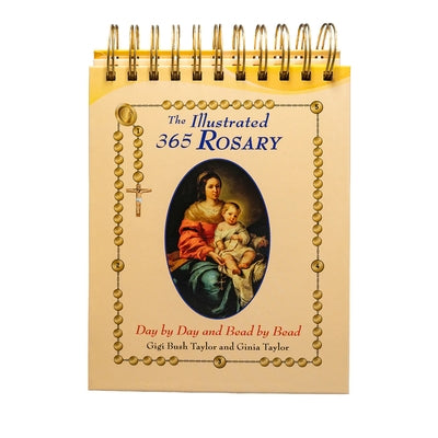 The Illustrated 365 Rosary Day by Day Bead by Bead by Taylor Bush, Gigi