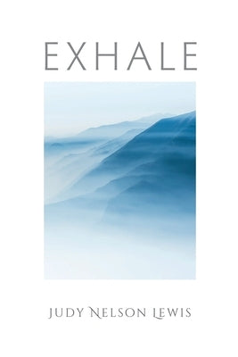 Exhale by Lewis, Judy Nelson