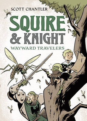 Squire & Knight: Wayward Travelers by Chantler, Scott