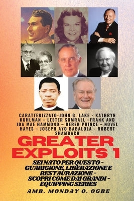 Grands Exploits - 1 - Con: Con - John G. Lake - Kathryn Kuhlman - Lester Sumrall - Frank e Ida Mae Hammond - Derek Prince - Novel Hayes - Joseph by Lake, John G.